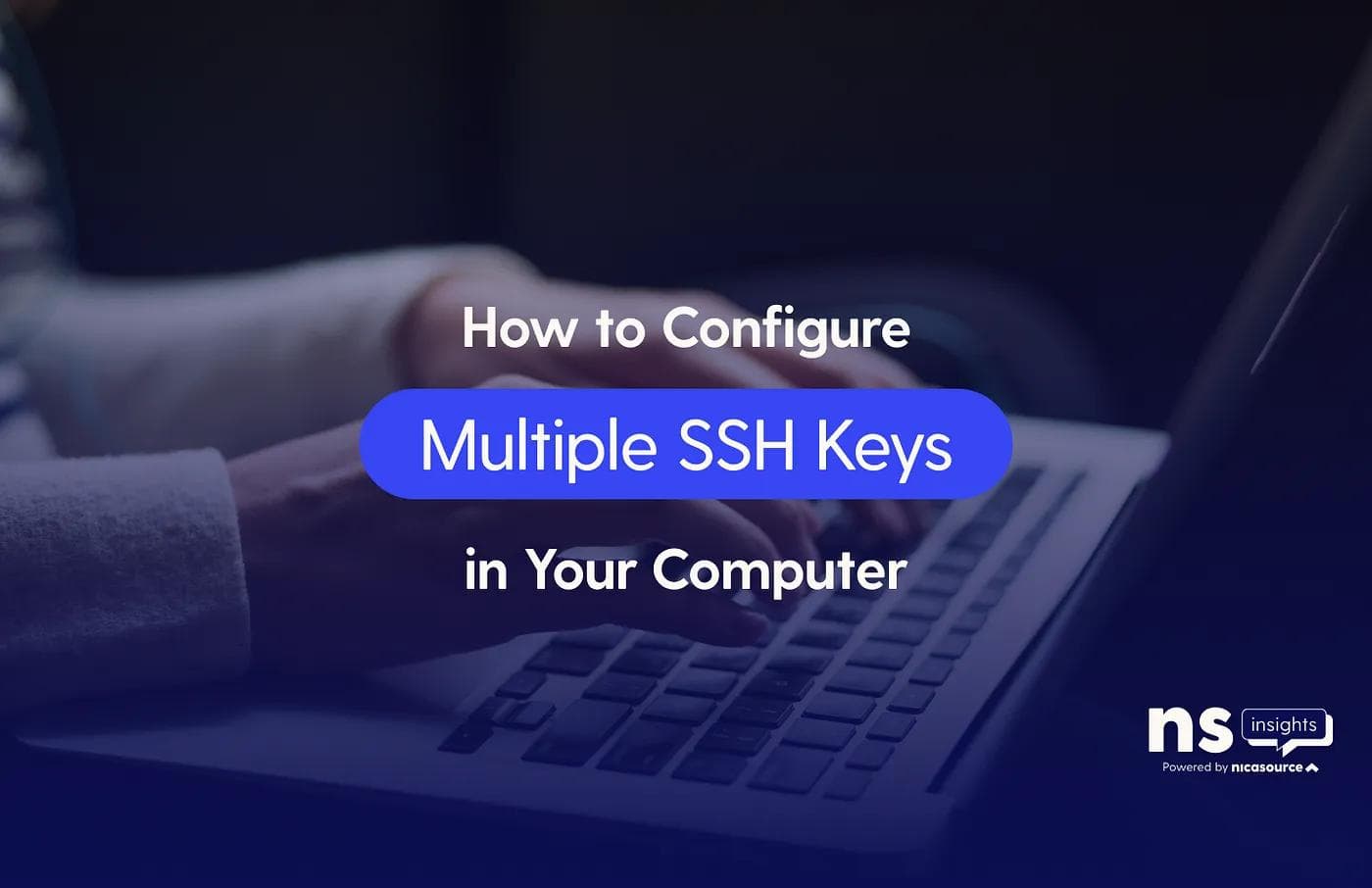 Set Up Multiple SSH Keys on Your Computer
